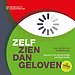 Zelf zien dan geloven Zelf zien dan geloven