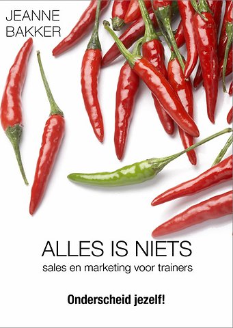 Alles is niets - Sales en Marketing voor Trainers