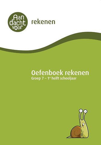 Rekenen Groep 7 - 1e helft schooljaar Oefenboek