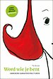 Word wie je bent - Handboek karakterstructuren Word wie je bent - Handboek karakterstructuren
