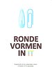 Ronde vormen in IT Ronde vormen in IT