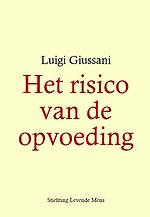 Het risico van de opvoeding Het risico van de opvoeding