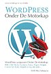WordPress Onder De Motorkap WordPress Onder De Motorkap
