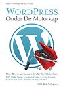 WordPress Onder De Motorkap WordPress Onder De Motorkap