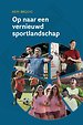 Op naar een vernieuwd sportlandschap Op naar een vernieuwd sportlandschap