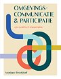 Omgevingscommunicatie & participatie Omgevingscommunicatie & participatie