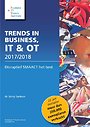 Trends in business, IT & OT 2017/2018 Trends in business, IT & OT 2017/2018