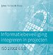 Informatiebeveiliging integreren in projecten Informatiebeveiliging integreren in projecten
