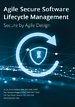 Agile Secure Software Lifecycle Management