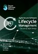 Agile Secure Software Lifecycle Management Agile Secure Software Lifecycle Management