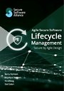 Agile Secure Software Lifecycle Management Agile Secure Software Lifecycle Management
