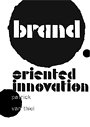 Brand Oriented Innovation Brand Oriented Innovation