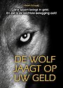 De wolf jaagt op uw geld De wolf jaagt op uw geld