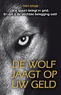 De wolf jaagt op uw geld De wolf jaagt op uw geld