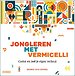 Jongleren met vermicelli Jongleren met vermicelli