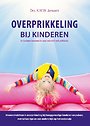 Overprikkeling bij kinderen Overprikkeling bij kinderen