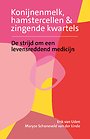 Konijnenmelk, hamstercellen en zingende kwartels Konijnenmelk, hamstercellen en zingende kwartels