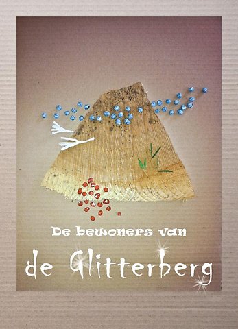 De bewoners van de Glitterberg Deel 1: een dapper kaboutervrouwtje