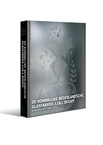 De Koninklijke Nederlandsche Glasfabriek J.J.B.J.Bouvy