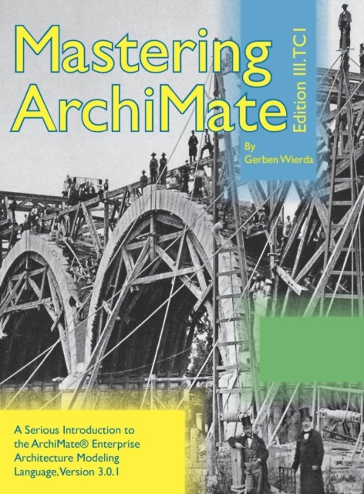 Mastering Archimate Edition III Mastering Archimate Edition III
