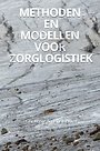 Methoden en modellen voor zorglogistiek Methoden en modellen voor zorglogistiek