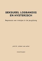 Seksueel losbandig en hysterisch
