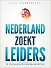 Nederland zoekt leiders Nederland zoekt leiders