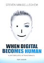 When digital becomes human