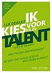 Ik kies voor mijn talent Ik kies voor mijn talent