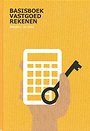 Basisboek Vastgoedrekenen Basisboek Vastgoedrekenen