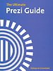 The Ultimate Prezi Guide The Ultimate Prezi Guide