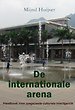 De internationale arena De internationale arena