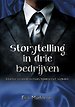 Storytelling in drie bedrijven Storytelling in drie bedrijven