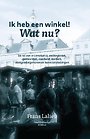 Ik heb een winkel! Wat nu? Ik heb een winkel! Wat nu?