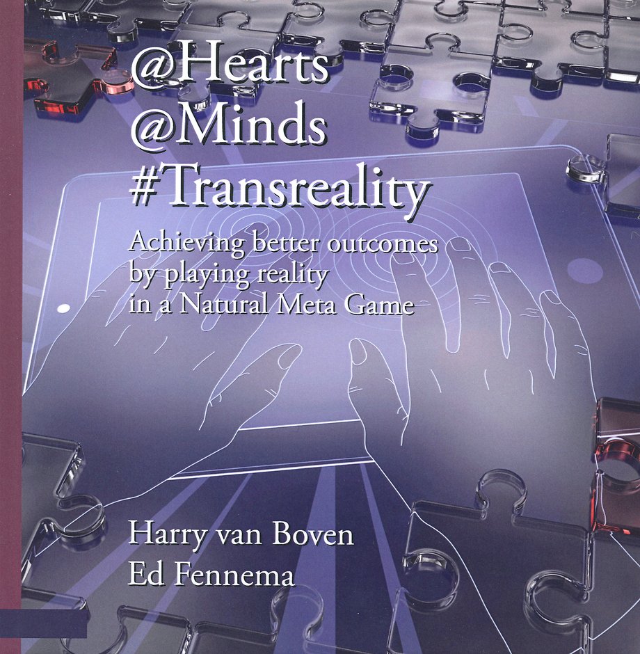 @Hearts @Minds #Transreality - Achieving better outcomes by playing reality in a Natural Meta Game