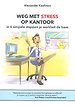 Weg met stress op kantoor