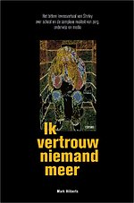 Ik vertrouw niemand meer
