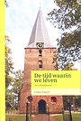 De tijd waarin we leven De tijd waarin we leven