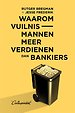 Waarom vuilnismannen meer verdienen dan bankiers Waarom vuilnismannen meer verdienen dan bankiers