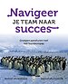 Navigeer je team naar succes Navigeer je team naar succes