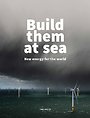 Build them at sea
