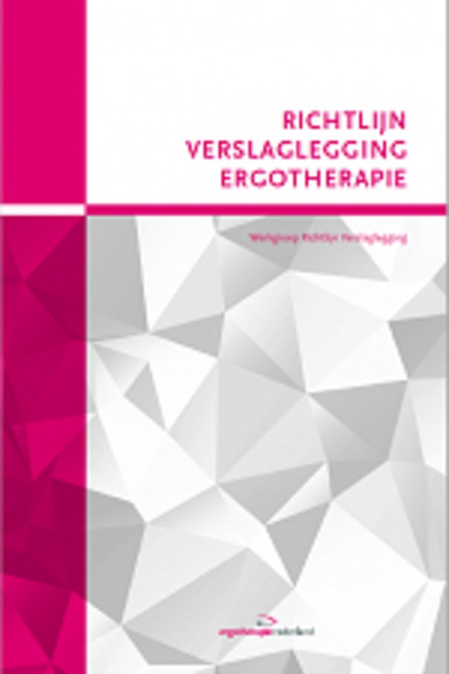 Richtlijn verslaglegging Ergotherapie