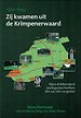Zij kwamen uit de Krimpenerwaard Zij kwamen uit de Krimpenerwaard