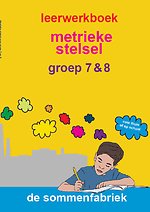 Metrieke stelsel groep 7 & 8 Leerwerkboek