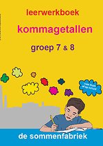 Kommagetallen groep 7 & 8 Leerwerkboek