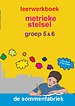Metrieke stelsel groep 5 & 6 Leerwerkboek
