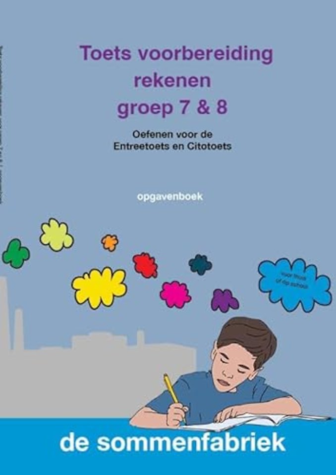 Toets voorbereiding rekenen groep 7 & 8 Opgavenboek