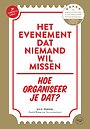 Het evenement dat niemand wil missen Het evenement dat niemand wil missen