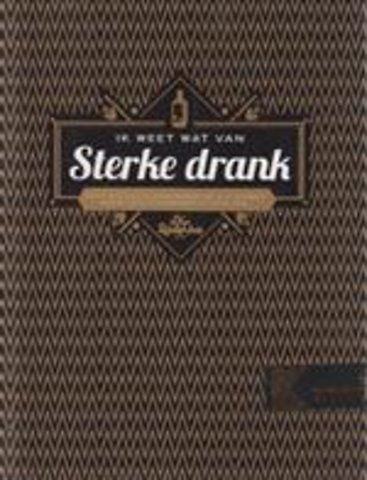 Ik weet wat van sterke drank