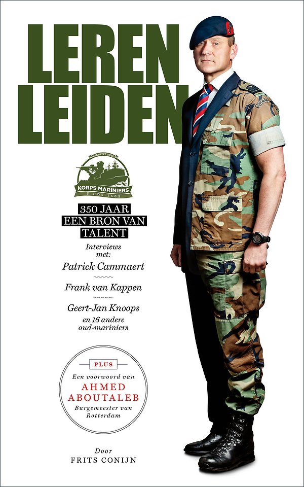 Leren leiden - Korps Mariniers: 350 jaar een bron van talent Leren leiden - Korps Mariniers: 350 jaar een bron van talent